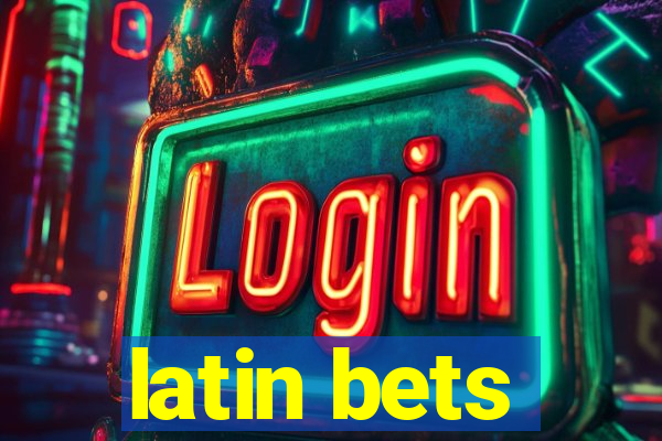 latin bets